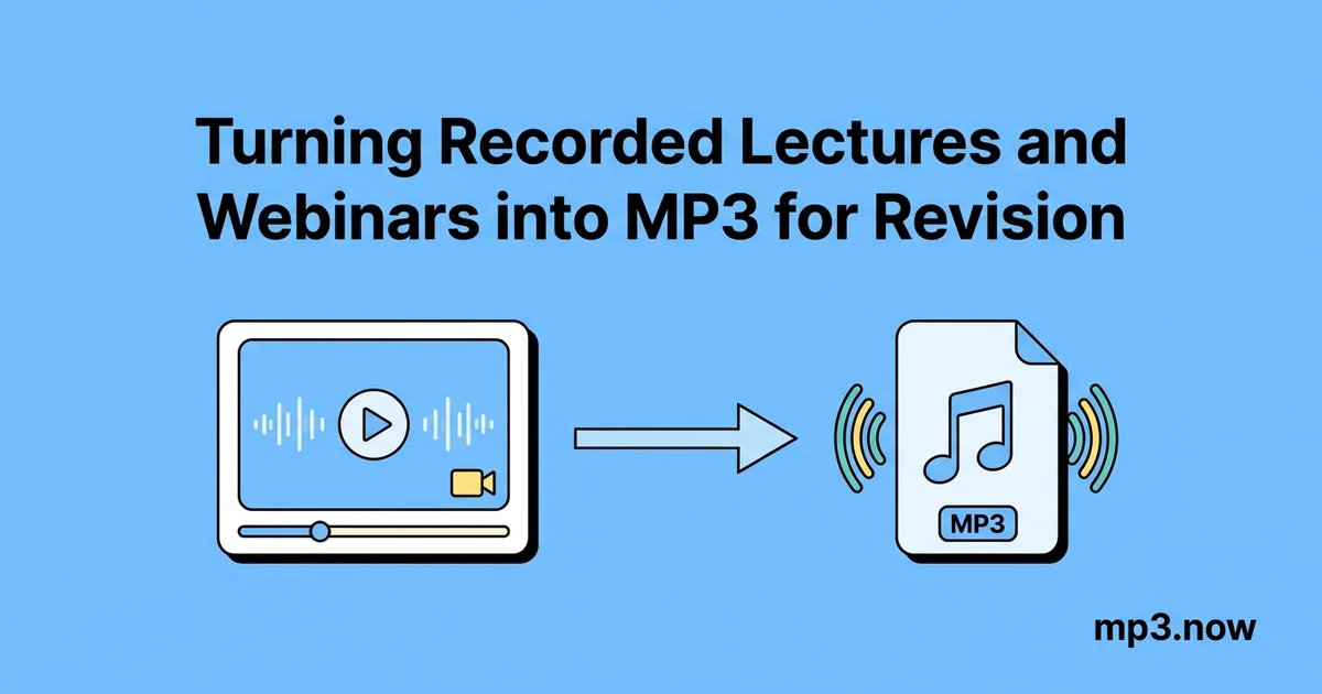 Turning Recorded Lectures and Webinars into MP3 for Revision